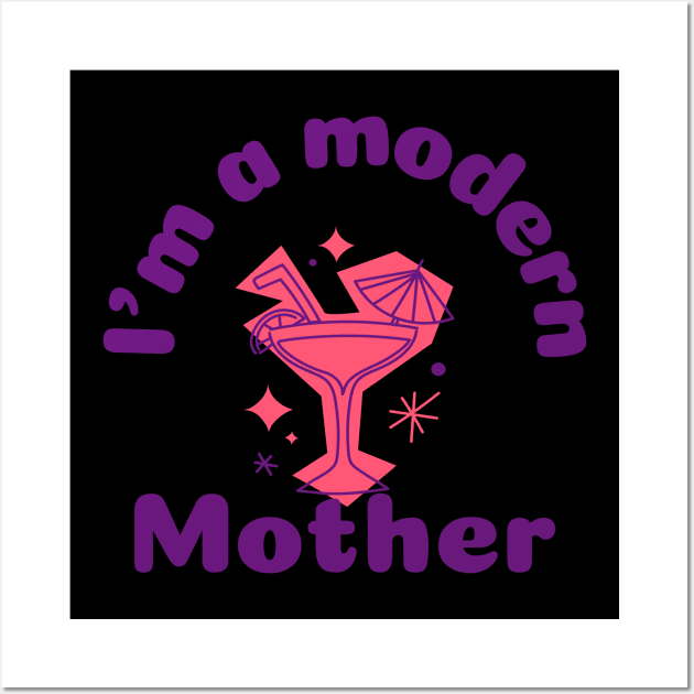 Modern Mother Modern Mom Cocktail Supermom Badass Mom Wall Art by TV Dinners